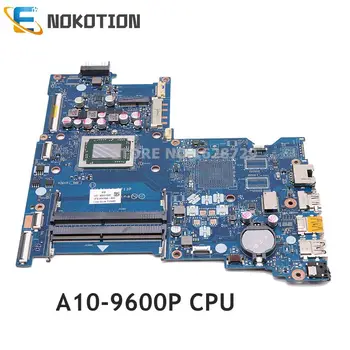 NOKOTION 854958-601 854958-501 854958-001 дънна платка LA-D713P за лаптоп HP 15-BA 15Z-BA дънна платка A10-9600P процесор напълно тестван