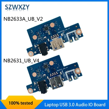 SZWXZY Оригинал За Лаптоп NB2631_UB_V4 NB2633A_UB_V2 USB 3.0 Аудио Такса вход изход 100% Тествани с Бърза доставка