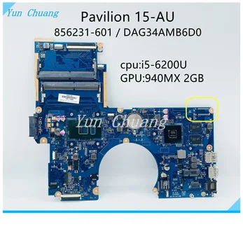 TPN-Q172 за HP Pavilion 15-О дънна Платка на лаптоп DAG34AMB6D0 дънна Платка с процесор i5-6200U 940MX 2GB GPU 856231-601 856231-001