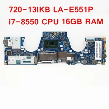 Възстановена дънна Платка за лаптоп Lenovo Ideapad 720-13IKB 5B20Q10896 DIZY6 LA-E551P i7-8550 процесор, 16 GB ram