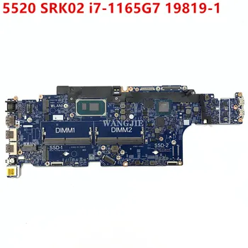 За Dell Latitude 5520 дънна Платка на лаптоп SRK02 i7-1165G7 CN-004N73 004N73 04N73 QN20-M1-A1 графичен процесор 19819-1 100% Работен