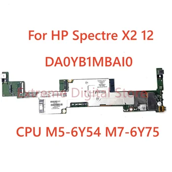 За HP Spectre X2 12 дънна платка на лаптоп DA0YB1MBAI0 с процесор M5-6Y54 M7-6Y75 100% Тествана, работи изцяло