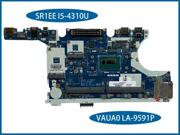 Най-доброто съотношение между цена и качество за Дънната платка на лаптоп DELL E7440 VAUA0 LA-9591P SR1EE I5-4310U DDR3L 100% Напълно тестван